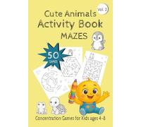 Cute Animales Activity Book - MAZES: Concentration Games for Kids ages 4-8 Vol. 2