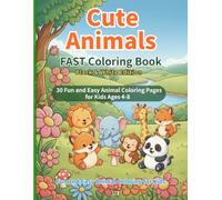 Cute Animals: 30 Fun and Easy Animal Coloring Pages for Kids Ages 4-8 (Black & White Edition) (FAST Coloring Book)