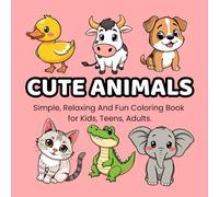 Cute Animals: A fun, relaxing colouring book for kids, teens and adults.