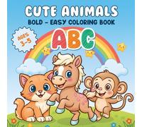 Cute Animals ABC Coloring Book for Toddlers and Preschool Kids Ages 3-5: Fun Alphabet A-Z Kawaii Animals to Color and Learn Letters: Fun A-Z Animal Alphabet for Easy Learning & Coloring