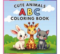 Cute Animals ABC Coloring Book: Fun animal coloring pages to help your toddler learn their Alphabet