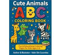 Cute Animals ABC Coloring Book: - Fun & Educational Coloring Pages for Kids Ages 3-6