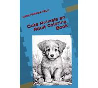 Cute Animals an Adult Coloring Book