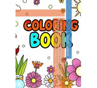 Cute Animals And Birds Coloring Book for Kids Ages 3-8: Easy and Fun Designs and More for Boys and Girls. 142 Pages Perfect for developing creativity