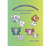 CUTE ANIMALS AND INSECTS: EASY AND BOLD COLORING BOOK