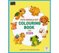 Cute Animals Art Colouring Book For Kids: A Perfect Gift For Your Adorable Ones (Age 3 year and above) | 28 Line Art Drawings, 62 Pages, 8 × 10 Inches Size Dimensions | Creativity Enhance Book