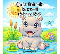 Cute Animals Big & Small Coloring Book: A Collection of Adorable Animals to Color
