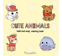 Cute Animals: Bold and Easy Coloring Book for Kids and Adults, 31 Animal Designs for Relaxing Hours (Critter Carnival)