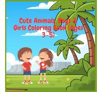 Cute Animals, Boys & Girls Coloring Book (Ages 3-5) (Cute Kids Collection)