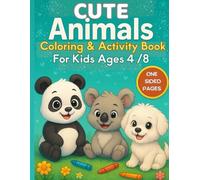 Cute Animals Coloring & Activity Book for Kids Ages 4-8: Big & Easy Coloring Pages, Simple Activities - One-Sided Pages (Bright Kids Press Coloring & Activity Series)