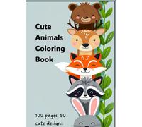 Cute Animals Coloring Book: 100 pages, 50 cute designs