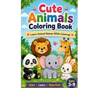 Cute Animals Coloring Book: 25 Fun and Easy Coloring Pages for Kids Ages 3-9