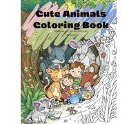 Cute Animals Coloring Book: 30 Adorable Animal Designs for Kids