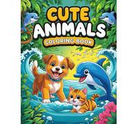 Cute Animals Coloring Book: 50 Adorable Designs for All Ages