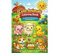 Cute Animals Coloring book: A Fun and Relaxing Coloring Book for Kids with Big, Easy-to-Color Pages