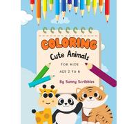 Cute Animals Coloring Book: Adorable Animals/Alphabet with Animals/Pet animals, Zoo Animals, Sea Animals, Farm Animals Coloring (Sunny Scribbles Coloring Series)
