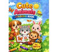 Cute Animals Coloring book: Adorable Jungle, Farm & Pet Animals for Toddlers and Preschoolers Ages 3-6