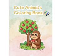 Cute Animals Coloring Book/Ages 5-8/Total 21 Pages: Just for You, Just for Fun