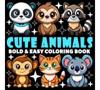 Cute Animals Coloring Book | Bold and Easy Coloring Book: 70 Pages - 8.5" x 8.5" - For Animals Lovers (Bold & Easy Coloring Book Series)