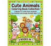 Cute Animals Coloring Book Collection for Kids: Farm, Zoo and Jungle Animals Coloring Bundle for Kids Ages 3-8 (Cute Animals Coloring Books for Kids)