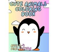 Cute Animals Coloring Book: Easy and Simple Coloring Pages for Toddlers Ages 2-4 | Mini Edition (Puffy Friends Coloring Books)