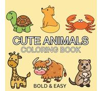 Cute Animals: Coloring Book for Adults & Kids, Featuring Cute Giraffe, Monkey, Elephant, Lion, Dolphin And More (Bold & Easy Coloring)