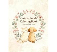 Cute Animals Coloring Book for Adults & Kids: Kawaii Cats, Dogs & Forest Animals Coloring Pages for Stress Relief, Calm & Creative Relaxation