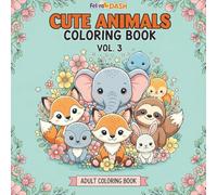 Cute Animals Coloring Book for Adults Vol. 3: Stress Relief & Relaxation Designs: A Fresh Collection of 50 Charming Kawaii Animals for Creative Joy, Mindfulness, and Calm Coloring Moments