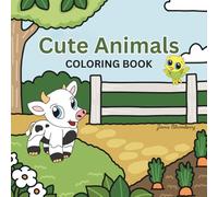 Cute Animals Coloring Book: For Kids | 25 Easy to Color Designs + 25 Bonus Dot to Dot Challenges | Great Gift for Birthday Parties, Celebrations, Holidays