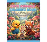 Cute animals coloring book for kids 3 to 8.A cozy and easy coloring book with adorable baby animals and fun pattern: The perfect gift for the kids