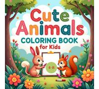 Cute Animals Coloring Book for Kids: 50 Bold and Easy Kawaii Coloring Pages for Toddlers and Kids Ages 4-8, Simple Fun Designs of Forest, Farm, and Sea Animals