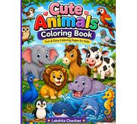 Cute Animals Coloring Book for Kids: 50 Fun & Easy Coloring Pages for Kids | Cute Farm, Wild, Bird & Ocean Animals | Adorable Animals for Relaxation, ... & Learning | Perfect Gift for Boys & Girls