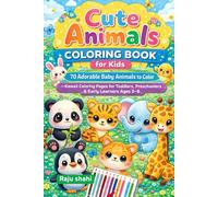 Cute Animals Coloring Book for Kids: 70 Adorable Baby Animals to Color - Kawaii Coloring Pages for Toddlers, Preschoolers & Early Learners Ages 3-8