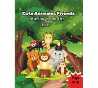 cute animals coloring book for kids: A Fun Coloring Adventure for Little Artists ,Easy and Adorable Animal Designs for Kids