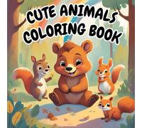 Cute Animals Coloring Book for Kids: A World of Fun and Furry Friends for Kids!