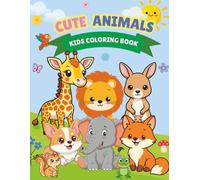 Cute Animals Coloring Book for Kids: Adorable Baby Animals, Puppies, Kittens, Forest Friends & Ocean Creatures | Fun and Easy Coloring Pages for Toddlers and Kids Ages 3-8