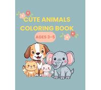 Cute Animals Coloring Book: For Kids Ages 3-5