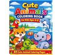 Cute Animals Coloring Book for Kids Ages 3-5: 41 Cute Animal Coloring Pages | Easy and Fun Designs of Animals, Ocean Creatures & Birds for Toddlers ... Pictures (Little Animal Coloring Series)