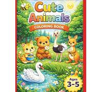 Cute Animals Coloring Book for Kids Ages 3-5: Fun and Easy Coloring Pages for Preschool Kids | Cute Animals | Relaxing and Educational Activity Book