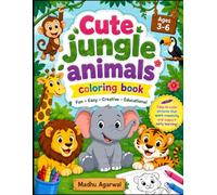 Cute Animals Coloring Book for Kids Ages 3-6: Fun and Easy Animal Coloring Pages for Toddlers and Preschoolers Featuring Lions, Elephants, Bears, Foxes, Penguins, Bunnies, and More