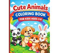 Cute Animals Coloring Book for Kids Ages 3-6 | Fun & Easy Animal Coloring Pages for Toddlers, Preschool & Kindergarten