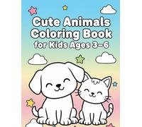 Cute Animals Coloring Book for Kids Ages 3-6 - Fun Puppy and Kitten Coloring Pages for Toddlers and Preschoolers