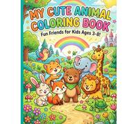 Cute Animals Coloring Book for Kids Ages 3-8: Fun and Easy Big Animal Pages for Toddlers, Preschool & Kindergarten - Lions, Dogs, Cats, Elephants & ... & Kindergarten-Farm, Jungle, Ocean & Pet