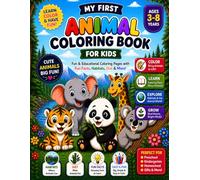 Cute Animals Coloring Book for Kids Ages 3-8: Fun Educational Coloring Pages with Facts, Habitats & Simple Learning Activities