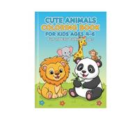 Cute Animals Coloring Book for Kids Ages 4-6: Fun and Easy Coloring Pages for Preschool and Kindergarten Kids