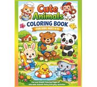 Cute Animals Coloring Book for Kids Ages 4-6: Fun and Simple Coloring Pages of Adorable Animals Doing Everyday Activities