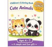 Cute Animals Coloring Book for Kids Ages 4 - 7: Simple and Fun Coloring Pages For Young Children