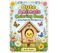 Cute Animals Coloring Book for Kids Ages 4-8: 50 Fun & Easy Pages: Simple Bold Outlines, Adorable Characters & Nature Scenes for Toddlers and Beginners