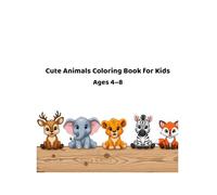 Cute Animals Coloring Book for Kids Ages 4-8: Fun & Easy Bold Coloring Pages with Animal Names