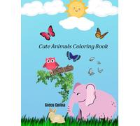 Cute Animals Coloring Book for Kids Ages 4-8: Hours of Fun Coloring Puppies, Kittens, and Wild Animals